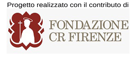 Grazie al contributo di Fondazione Cassa di Risparmio di Firenze